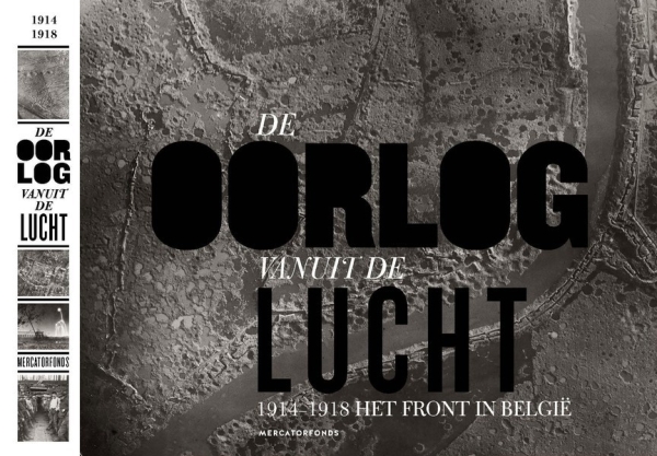 De oorlog vanuit de lucht. 1914-1918 Het front in België