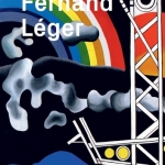 Fernand Léger. Schoonheid alom
