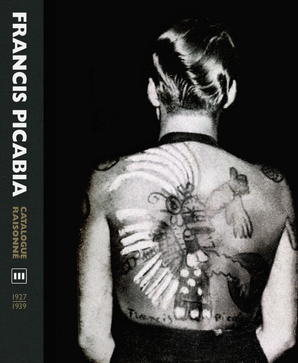 Francis Picabia Catalogue Raisonné. Volume III (1927-1939)