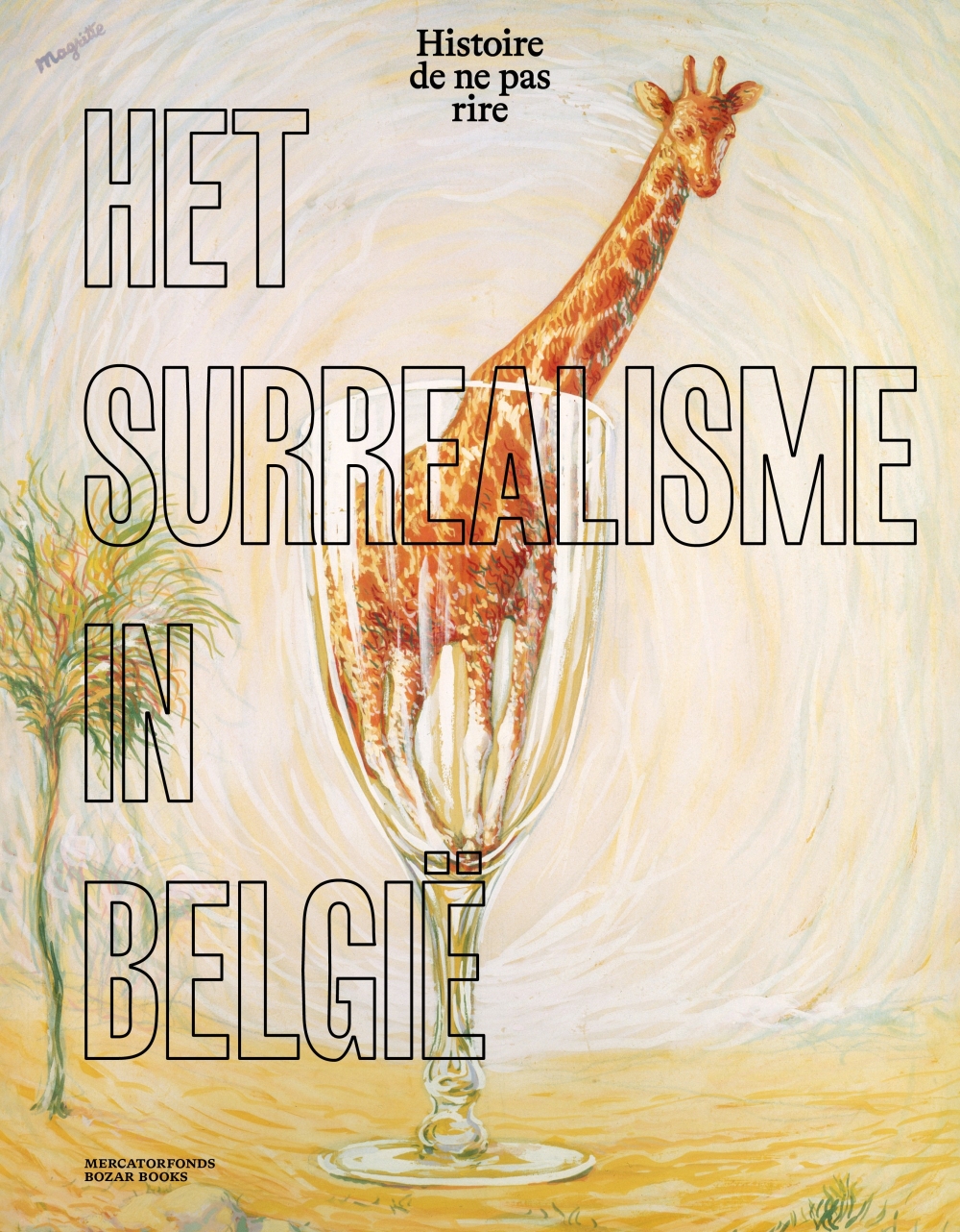 Le surréalisme en Belgique. Histoire de ne pas rire