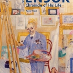 James Ensor. Chronicle of His Life , 1860 – 1949