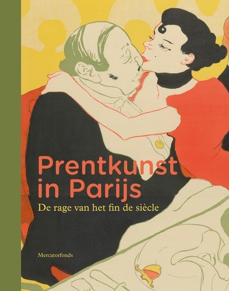 Prentkunst in Parijs. De rage van het fin de siècle