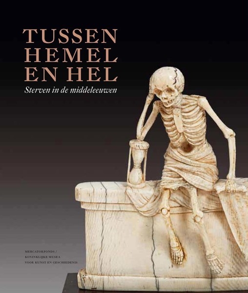 Tussen hemel en hel. Sterven in de middeleeuwen