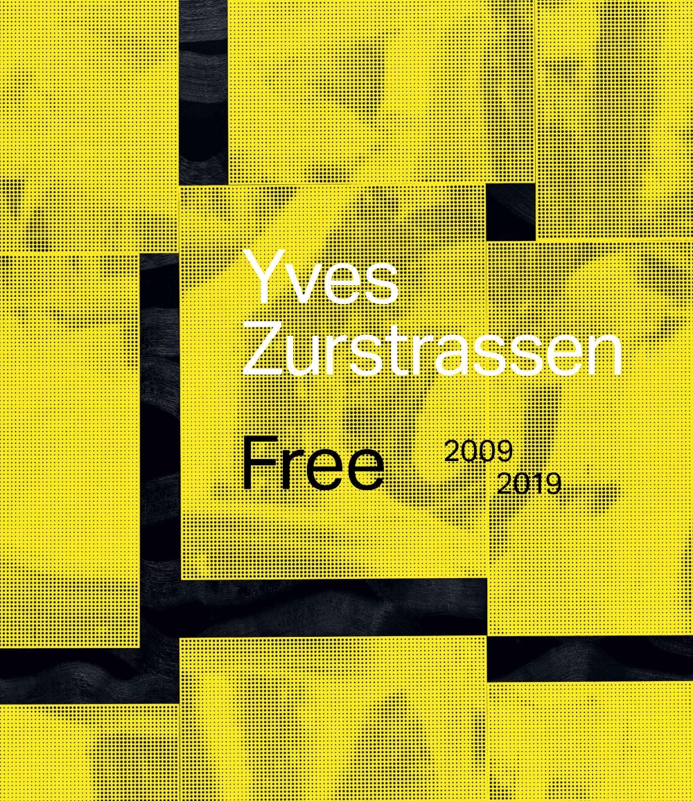 Yves Zurstrassen. Free. 2009-2019